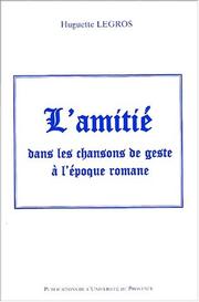 Cover of: L'Amitie Dans Les Chansons de Geste A L'Epoque Romane