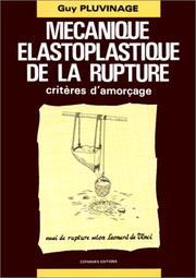 Cover of: Mécanique élastoplastique de la rupture : Critères d'amorçage