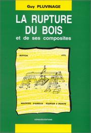 Cover of: La rupture du bois et de ses composites