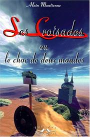 Cover of: Les croisades, ou, Le choc de deux mondes