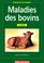 Cover of: Maladies des bovins