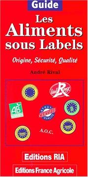 Cover of: Les aliments sous label -origine securite qualite by Andre Rival, Andre Rival