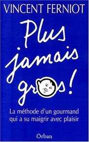 Cover of: Plus jamais gros!