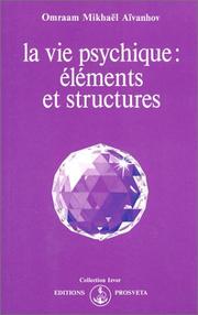 Cover of: La Vie psychique : Eléments et structures