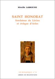 Cover of: Vie monastique, numéro 31 : Saint Honorat, fondateur de Lérins et évêque d'Arles