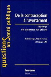 De la contraception a l'avortement. sociologie des grossesses non prevues by M. N. /Ferrand Bajos