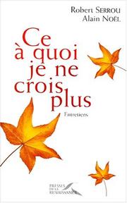 Cover of: Ce à quoi je ne crois plus