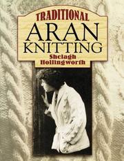 Cover of: Traditional Aran knitting by Shelagh Hollingworth