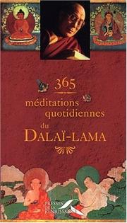 Cover of: 365 méditations quotidiennes du Dalaï-Lama by His Holiness Tenzin Gyatso the XIV Dalai Lama