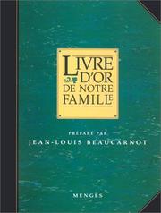 Cover of: LIVRE D'OR DE NOTRE FAMILLE