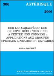 Cover of: Sur Les Caracteres Des Groupes Reductifs Finis a Centre Non Connexe: Applications Aux Groupes Speciaux Lineaires Et Unitaires (Asterisque)