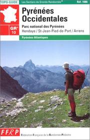 Cover of: Pyrénées occidentales GR 10 : Traversée des Pyrénées : Pays basque - Béarn - Parc National des Pyrénées