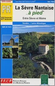 Cover of: Sevre Nantaise a Pied