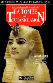 Cover of: La fabuleuse découverte de la tombe de Toutankhamon