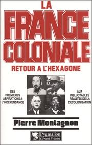 Cover of: La France coloniale. Retour à l'hexagone