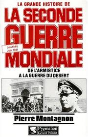 Cover of: La grande histoire de la Seconde Guerre mondiale by Pierre Montagnon