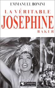 Cover of: La véritable Joséphine Baker by Emmanuel Bonini
