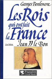 Cover of: Les rois qui ont fait la France  by Georges Bordonove, Georges Bordonove