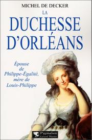 Cover of: La duchesse d'Orléans by Michel de Decker