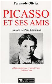 Cover of: Picasso et ses amis by Fernande Olivier, Hélène Klein, Paul Léautaud