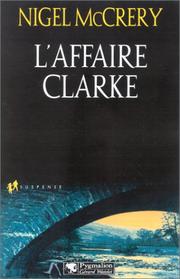 Cover of: L'Affaire Clarke by Nigel McCrery, Sophie Dalle