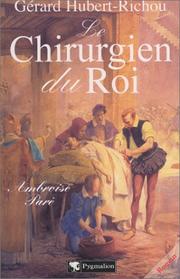 Cover of: Le Chirurgien du Roi : Amboise Paré