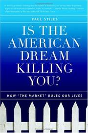 Cover of: Is the American dream killing you? by Paul Stiles