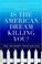 Cover of: Is the American dream killing you?