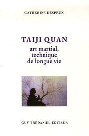 Cover of: Taiji Quan : Art martial - Technique de longue vie