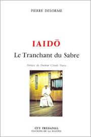 Cover of: Iaidô : Le Tranchant du sabre