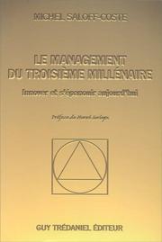 Cover of: Le Management du troisième millénaire, holistique systémique : Mutation structurelle des systèmes - Métamorphose cognitive des acteurs