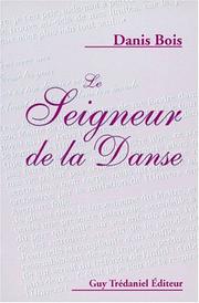 Cover of: Le seigneur de la danse by Danis Bois, Danis Bois