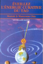 Cover of: Eveillez l'énergie curative du tao