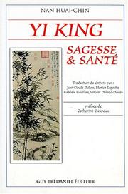 Cover of: Yi King  by Nan Huai-Chin, Catherine Despeux, Jean-Claude Dubois, Monica Esposito, Gabrièle Goldfuss, Vincent Durand-Dastès