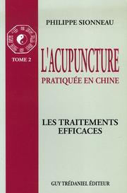Cover of: L'acupuncture pratiquée en Chine by Philippe Sionneau