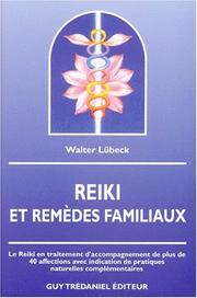 Cover of: Reiki et remèdes familiaux by Walter Lubeck