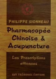 Cover of: Pharmacopée chinoise et Acupuncture  by Philippe Sionneau