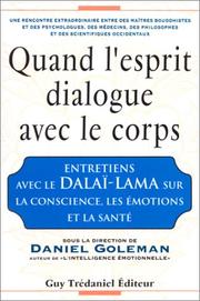 Cover of: Quand l'esprit dialogue avec le corps by His Holiness Tenzin Gyatso the XIV Dalai Lama, Daniel Goleman, Inde) Conférence Esprit et vie (3e : 1991 : Dharamsala