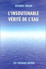 Cover of: L'insoutenable vérité de l'eau by Jacques Collin