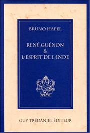 Cover of: René Guénon et l'Esprit de l'Inde by Bruno Hapel, Bruno Hapel