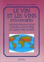 Cover of: Le Vin et les vins étrangers  by Paul Brunet, Jean Mistler, Madeleine Laval