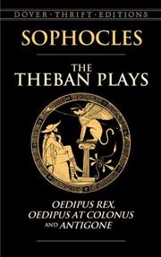 Cover of: The Theban Plays: Oedipus Rex, Oedipus at Colonus and Antigone (Thrift Edition)