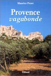 Cover of: Provence vagabonde by Maurice Pezet