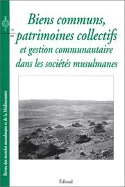 Cover of: Biens communs, patrimoines collectifs et gestions communautaire dans les sociétés musulmanes