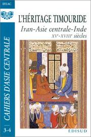 L'héritage timouride by Institut Francais d'Etudes sur l'Asie Centrale (Tachkent), Maria Szuppe