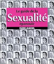 Cover of: Le Guide de la sexualité épanouie