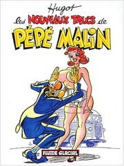 Cover of: Les Nouveaux Trucs de Pépé malin by Jean-Pierre Hugot