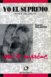 Cover of: Yo el Supremo / Moi le Suprême by Augusto Antonio Roa Bastos, Milagros Ezquerro, Iris Giménez