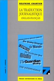 Cover of: La traduction journalistique anglais-français, français-anglais by D. Chartier