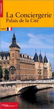 Cover of: La Conciergerie, palais de la Cité